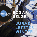 Hörbuchcover von Juras letzter Winter von Edgar Selge, wird gesprochen von Edgar Selge
