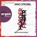 Hörbuchcover von Mörderfinder – Die Spur der Mädchen: Thriller von Arno Strobel, wird gesprochen von Dietmar Wunder