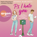 Hörbuchcover von P. S. I Hate You: Auf dem schmalen Grat zwischen Hass und Liebe von Donna Marchetti, wird gesprochen von Madiha Kelling Bergner, Marian Funk