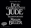 Hörbuchcover von Der gebrauchte Jude: Selbstporträt von Maxim Biller, wird gesprochen von Maxim Biller