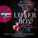 Hörbuchcover von Loverboy – Niemand liebt dich so wie ich von Antonia Wesseling, wird gesprochen von Leonie Landa, Flemming Stein, Dagmar Bittner, Sven Macht