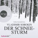 Hörbuchcover von Der Schneesturm von Vladimir Sorokin, wird gesprochen von Stefan Kaminski