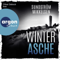 Hörbuchcover von Winterasche von Lena Sundström, Jens Mikkelsen, wird gesprochen von Oliver Siebeck