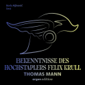Hörbuchcover von Bekenntnisse des Hochstaplers Felix Krull von Thomas Mann, wird gesprochen von Boris Aljinović