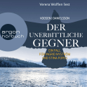 Hörbuchcover von Der unerbittliche Gegner: Ein Fall für Ingrid Nyström und Stina Forss von Roman Voosen, Kerstin Signe Danielsson, wird gesprochen von Verena Wolfien