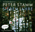 Hörbuchcover von Sieben Jahre von Peter Stamm, wird gesprochen von Christian Brückner