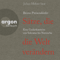 Hörbuchcover von Sätze, die die Welt verändern: Eine Gedankenreise von Sokrates bis Nietzsche von Bruno Preisendörfer, wird gesprochen von Julian Mehne
