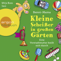 Hörbuchcover von Kleine Scheißer in großen Gärten: Eine Vorstadtmutter schlägt sich durch von  Benni-Mama, wird gesprochen von Mirja Boes