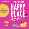 Hörbuchcover von Happy Place: Urlaub mit dem Ex von Emily Henry, wird gesprochen von Christiane Marx