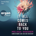 Hörbuchcover von It all comes back to you – Kann die wahre Liebe jede Lüge verzeihen?: Roman von Melissa Wiesner, wird gesprochen von Sandra Voss