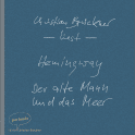 Hörbuchcover von Der alte Mann und das Meer: Erzählung von Ernest Hemingway, wird gesprochen von Christian Brückner