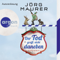 Hörbuchcover von Der Tod greift nicht daneben: Alpenkrimi von Jörg Maurer, wird gesprochen von Jörg Maurer