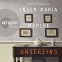 Hörbuchcover von Unsereins von Inger-Maria Mahlke, wird gesprochen von Julia Nachtmann