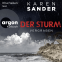 Hörbuchcover von Der Sturm: Vergraben von Karen Sander, wird gesprochen von Oliver Siebeck