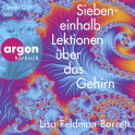 Hörbuchcover von Siebeneinhalb Lektionen über das Gehirn von Lisa Feldman Barrett, wird gesprochen von Claudia Gräf