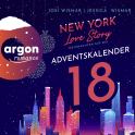 Hörbuchcover von New York Love Story – Weihnachten mit dir. Türchen 18: Ein Adventskalender von Josi Wismar, Jessica Wismar, wird gesprochen von Louis Friedemann Thiele