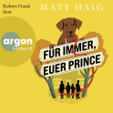 Hörbuchcover von Für immer, euer Prince: Roman von Matt Haig, wird gesprochen von Robert Frank