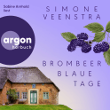 Hörbuchcover von Brombeerblaue Tage von Simone Veenstra, wird gesprochen von Sabine Arnhold