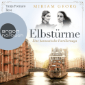 Hörbuchcover von Elbstürme: Eine hanseatische Familiensaga von Miriam Georg, wird gesprochen von Tanja Fornaro