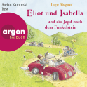 Hörbuchcover von Eliot und Isabella und die Jagd nach dem Funkelstein von Ingo Siegner, wird gesprochen von Stefan Kaminski