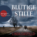 Hörbuchcover von Blutige Stille: Thriller von Linda Castillo, wird gesprochen von Tanja Geke
