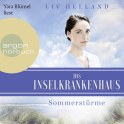 Hörbuchcover von Das Inselkrankenhaus: Sommerstürme von Liv Helland, wird gesprochen von Yara Blümel