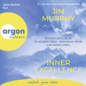 Hörbuchcover von Inner Excellence: Erreiche mehr, als du für möglich hältst – mit innerer Stärke zum besten Leben von Jim Murphy, wird gesprochen von Julian Mehne