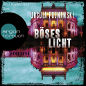 Hörbuchcover von Böses Licht: Kriminalroman von Ursula Poznanski, wird gesprochen von Julia Nachtmann