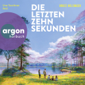 Hörbuchcover von Die letzten zehn Sekunden von Bruce Holsinger, wird gesprochen von Uve Teschner, Julia Nachtmann