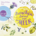 Hörbuchcover von Zwischen dir und mir das Meer von Katharina Herzog, wird gesprochen von Elena Wilms