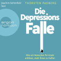 Hörbuchcover von Die Depressions-Falle: Wie wir Menschen für krank erklären, statt ihnen zu helfen von Thorsten Padberg, wird gesprochen von Joachim Schönfeld