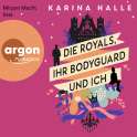 Hörbuchcover von Die Royals, ihr Bodyguard und ich: Roman von Karina Halle, wird gesprochen von Mirjam Macht