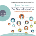 Hörbuchcover von Der Team-Entwickler: Gemeinsam gewinnen lernen von Jens Corssen, Stefan Gröner, Stephanie Ehrenschwendner, wird gesprochen von Christian Baumann, Carsten Fabian