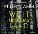 Hörbuchcover von Weit über das Land von Peter Stamm, wird gesprochen von Christian Brückner