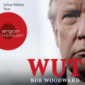 Hörbuchcover von Wut von Bob Woodward, wird gesprochen von Julian Mehne