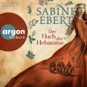 Hörbuchcover von Der Fluch der Hebamme von Sabine Ebert, wird gesprochen von Ulrike Kapfer
