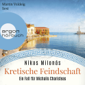 Hörbuchcover von Kretische Feindschaft: Ein Fall für Michalis Charisteas von Nikos Milonás, wird gesprochen von Martin Valdeig