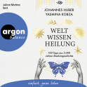 Hörbuchcover von Weltwissen Heilung: 100 Tipps aus 5.000 Jahren Medizingeschichte von Johannes Huber, Yasmina Kobza, wird gesprochen von Julian Mehne
