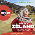 Hörbuchcover von Mein Island: Vom nichts Suchen und alles Finden von Melodie Michelberger, wird gesprochen von Melodie Michelberger