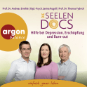 Hörbuchcover von Die Seelen-Docs: Hilfe bei Depression, Erschöpfung und Burn-out von Janina Rogoll, Andreas Ströhle, Thomas Fydrich, wird gesprochen von Bernd Reheuser