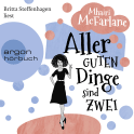 Hörbuchcover von Aller guten Dinge sind zwei von Mhairi McFarlane, wird gesprochen von Britta Steffenhagen