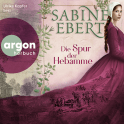 Hörbuchcover von Die Spur der Hebamme von Sabine Ebert, wird gesprochen von Ulrike Kapfer