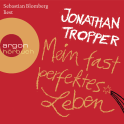 Hörbuchcover von Mein fast perfektes Leben von Jonathan Tropper, wird gesprochen von Sebastian Blomberg