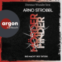 Hörbuchcover von Mörderfinder – Die Macht des Täters: Thriller von Arno Strobel, wird gesprochen von Dietmar Wunder