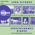 Hörbuchcover von Verschickungskinder: Eine verdrängte Geschichte von Lena Gilhaus, wird gesprochen von Ulrike Kapfer