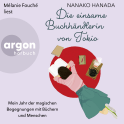 Hörbuchcover von Die einsame Buchhändlerin von Tokio: Mein Jahr der magischen Begegnungen mit Büchern und Menschen von Nanako Hanada, wird gesprochen von Mélanie Fouché
