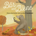 Hörbuchcover von Bär und Biene: Kleine Geschichten einer großen Freundschaft von Stijn Moekaars, wird gesprochen von Nina Petri
