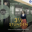 Hörbuchcover von Dreieinhalb Stunden: Wie entscheidest du dich? von Robert Krause, wird gesprochen von Tanja Fornaro, Robert Frank