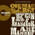 Hörbuchcover von Kein Land für alte Männer von Cormac McCarthy, wird gesprochen von Christian Brückner