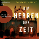 Hörbuchcover von Die Herren der Zeit von Eva García Sáenz, wird gesprochen von Uve Teschner